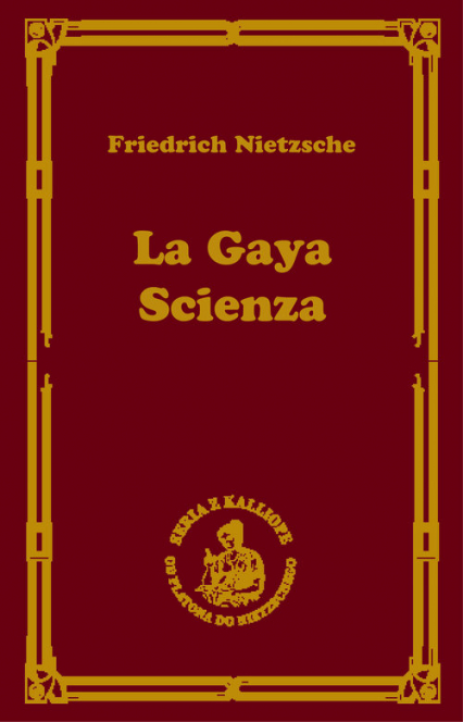 La gaya scienza czyli nauka radująca duszę - Fryderyk Nietzsche | okładka