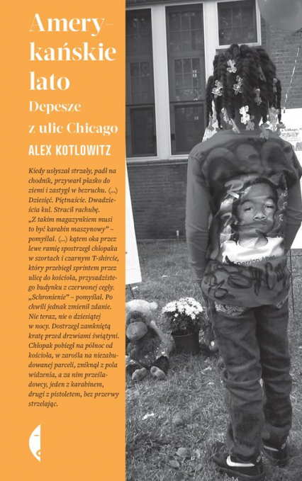 Amerykańskie lato Depesze z ulic Chicago - Alex Kotlowitz | okładka