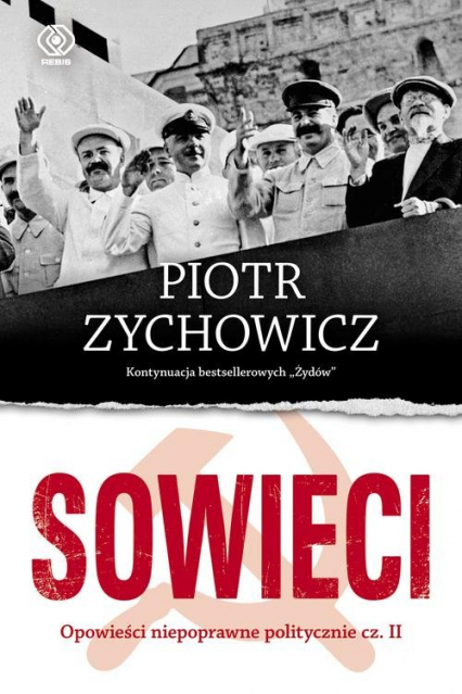 Sowieci Opowieści niepoprawne politycznie cz.II - Piotr Zychowicz | okładka