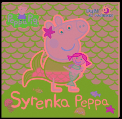 Peppa Pig Bajki do poduszki Syrenka Peppa - null null | okładka