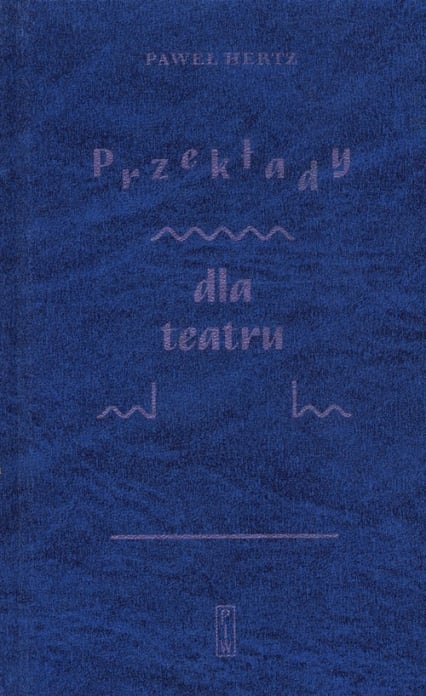 Przekłady dla teatru - Paweł  Hertz | okładka