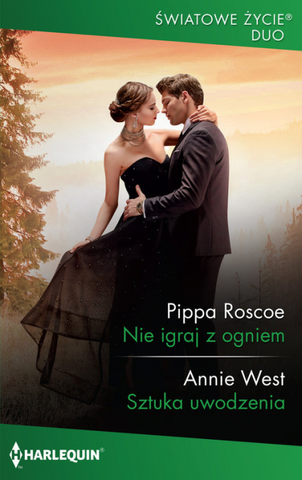 Nie igraj z ogniem / Sztuka uwodzenia - Annie West, Roscoe Pippa | okładka