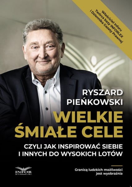 Wielkie śmiałe cele czyli jak inspirować siebie i innych do wysokich lotów - Ryszard Pieńkowski | okładka