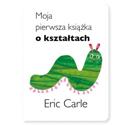 Moja pierwsza książka o kształtach - Eric Carle | okładka