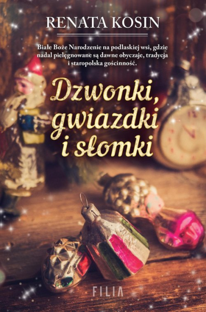 Dzwonki gwiazdki i słomki - Renata Kosin | okładka