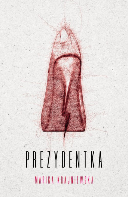 Prezydentka - Marika Krajniewska | okładka