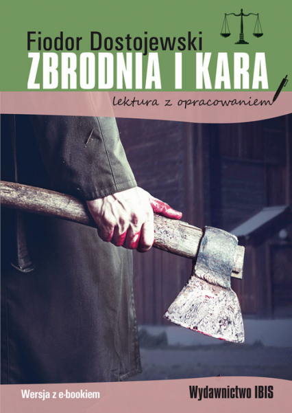 Zbrodnia i kara lektura z opracowaniem - Fiodor Dostojewski | okładka