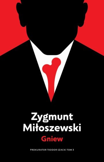 Gniew. Cykl Teodor Szacki. Tom 3
 - Zygmunt Miłoszewski | okładka