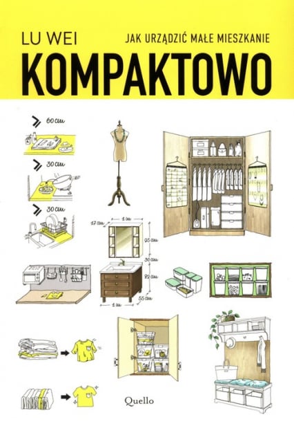 Kompaktowo Jak urządzić małe mieszkanie - Lu Wei | okładka