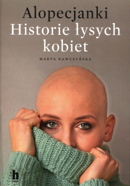 Alopecjanki Historie łysych kobiet - Marta Krawczyńska | okładka