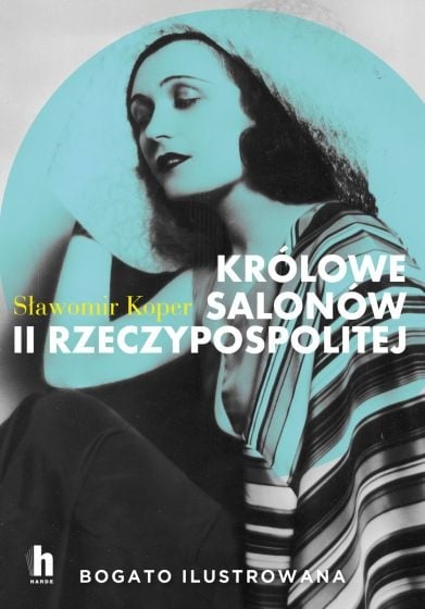 Królowe salonów II Rzeczypospolitej
 - Sławomir Koper | okładka