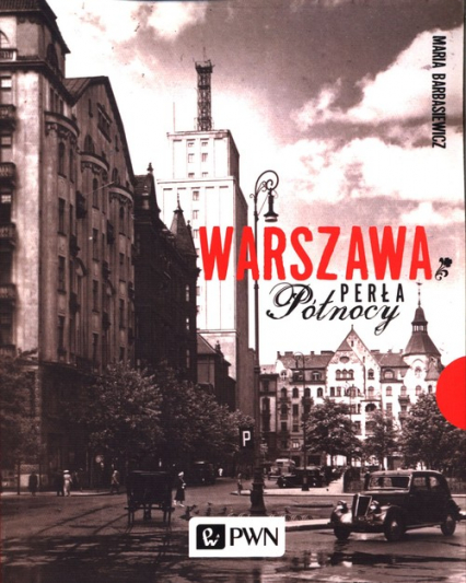 Warszawa Perła północy - Maria Barbasiewicz | okładka