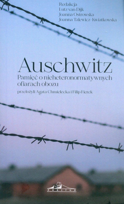 Auschwitz Pamięć o nieheteronormatywnych ofiarach obozu - Praca zbiorowa | okładka