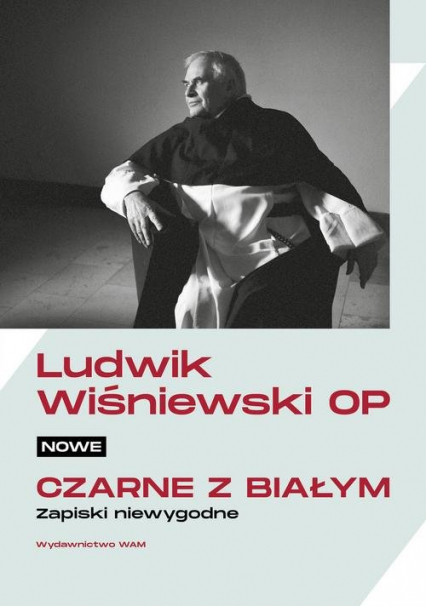 Nowe czarne z białym Zapiski niewygodne - Ludwik Wiśniewski | okładka