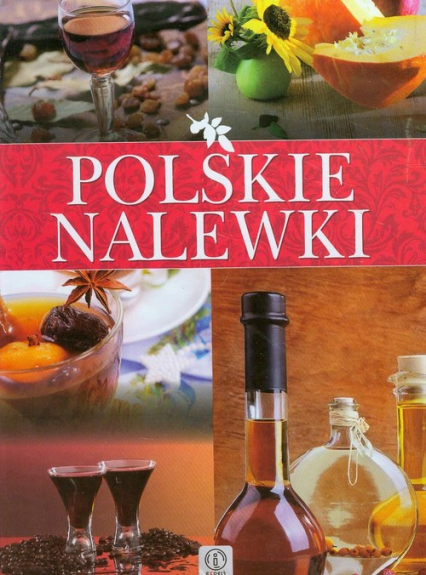 Polskie nalewki - Łukasz Fiedoruk | okładka