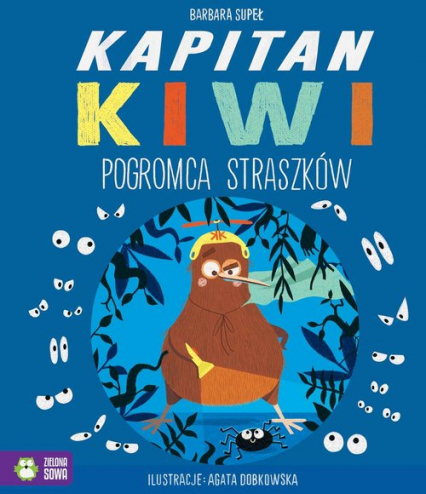 Kapitan Kiwi Pogromca Straszków - Barbara Supeł | okładka