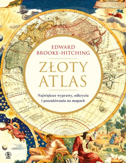 Złoty atlas Największe wyprawy odkrycia i poszukiwania na mapach - Edward Brooke-Hitching | okładka