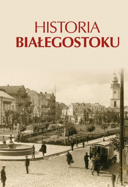Historia Białegostoku -  | okładka