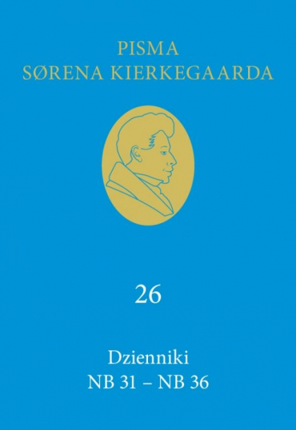 Dzienniki NB 31-NB 36 (26) - Soren  Kierkegaard | okładka