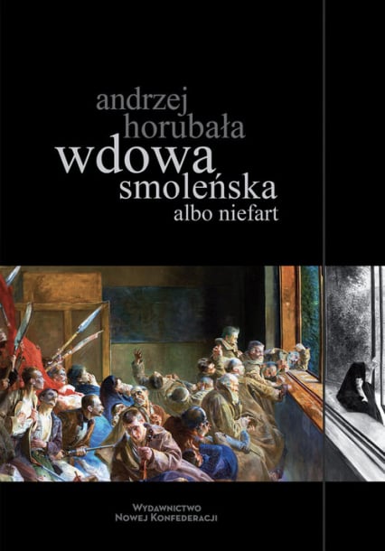 Wdowa smoleńska albo niefart - Andrzej Horubała | okładka