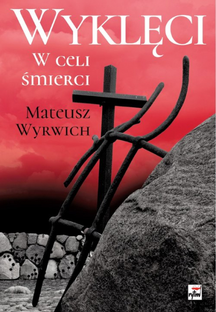 Wyklęci W celi śmierci - Mateusz Wyrwich | okładka