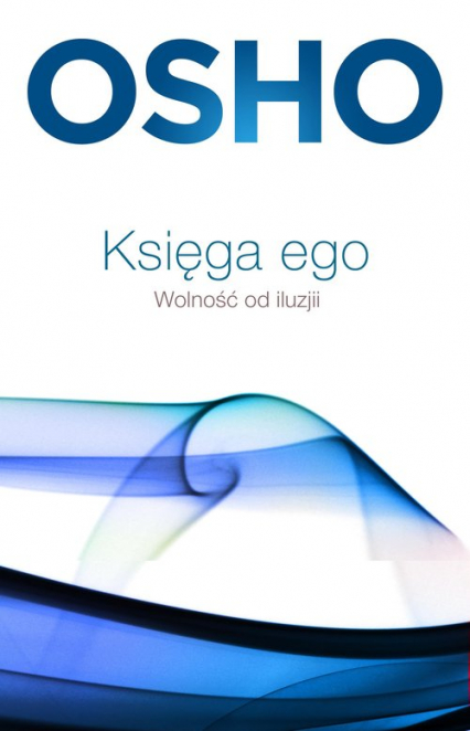 Księga ego Wolność od iluzji - Osho | okładka