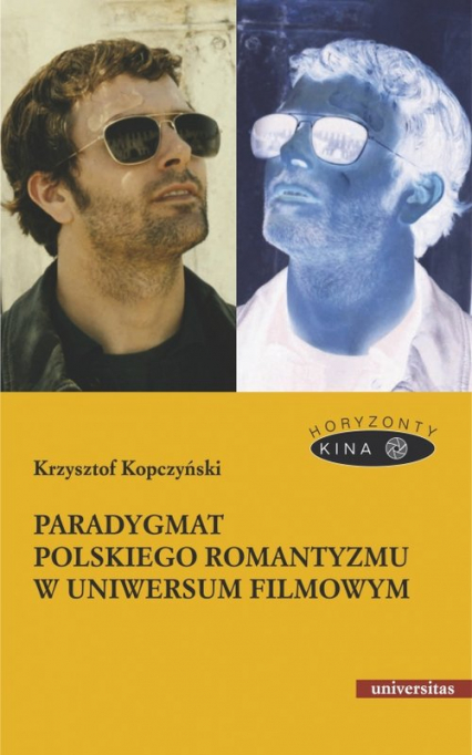 Paradygmat polskiego romantyzmu w uniwersum filmowym - Kopczyński Krzysztof | okładka