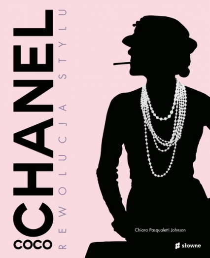 Coco Chanel Rewolucja stylu - Johnson Chiara Pasqualetti | okładka