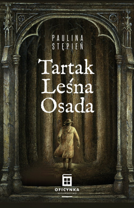 Tartak Leśna Osada - Paulina Stępień | okładka