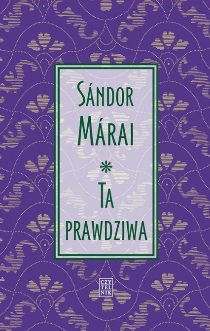 Ta prawdziwa - Marai Sandor | okładka