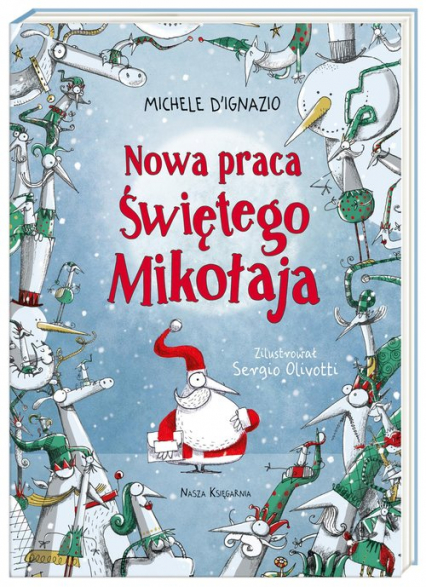 Nowa praca Świętego Mikołaja - Michele D’Ignazio | okładka