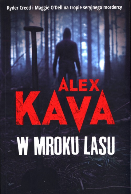 W mroku lasu - Alex  Kava | okładka
