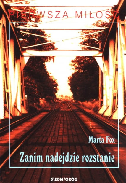 Zanim nadejdzie rozstanie - Fox Marta | okładka