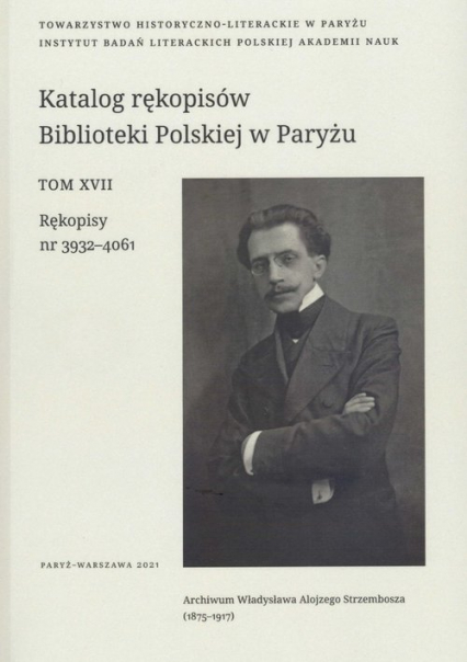 Katalog rękopisów Biblioteki Polskiej w Paryżu Tom XVII Rękopisy 3932-4061 -  | okładka