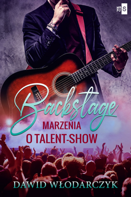 Backstage Marzenia o talent-show - Dawid Włodarczyk | okładka