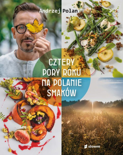 Cztery pory roku na Polanie Smaków - Andrzej Polan | okładka