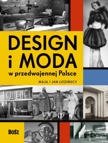 Design i moda w przedwojennej Polsce - Łozińska Maja, Łoziński Jan | okładka