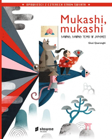 Mukashi, mukashi. Dawno, dawno temu w Japonii - Giusi Quarenghi | okładka