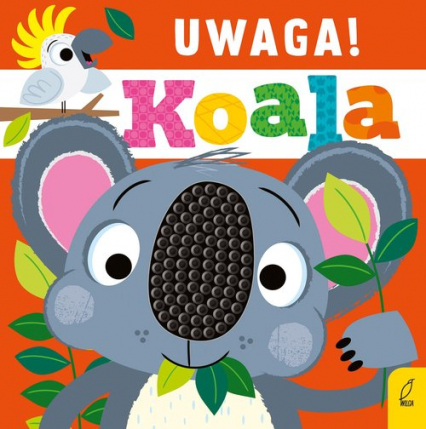 Uwaga! Koala - Rosie Greening | okładka