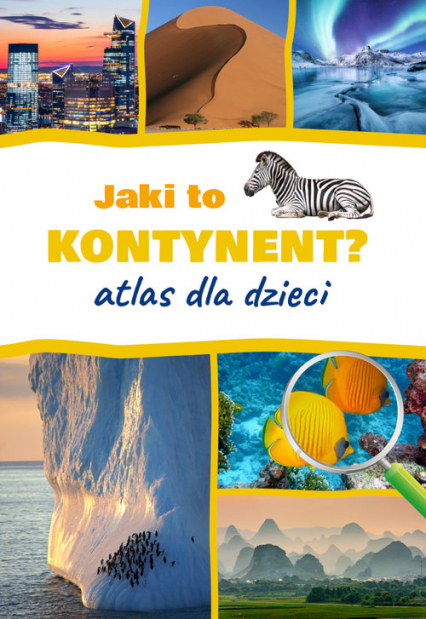 Jaki to kontynent? Atlas dla dzieci - Jarosław Górski | okładka