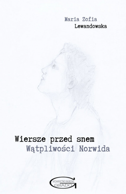 Wiersze przed snem Wątpliwości Norwida - Lewandowska Maria Zofia | okładka