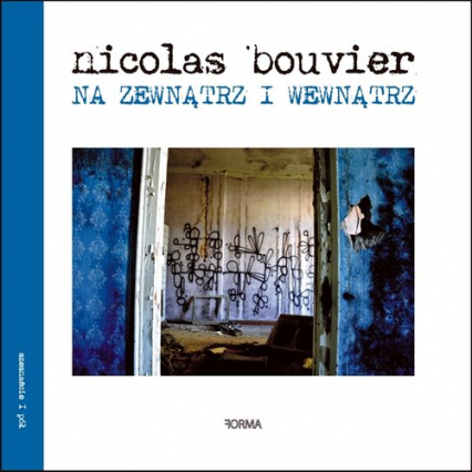 Na zewnątrz i wewnątrz - Nicolas Bouvier | okładka