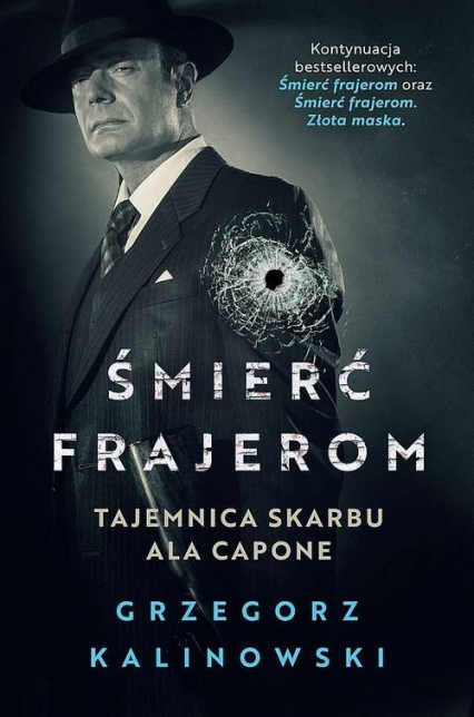 Śmierć frajerom Tajemnica skarbu Ala Capone - Kalinowski Grzegorz | okładka