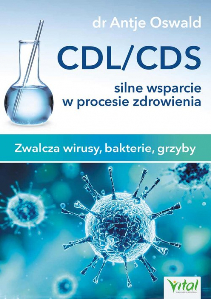 CDL/CDS silne wsparcie w procesie zdrowienia Zwalcza wirusy, bakterie, grzyby - Antje Oswald | okładka