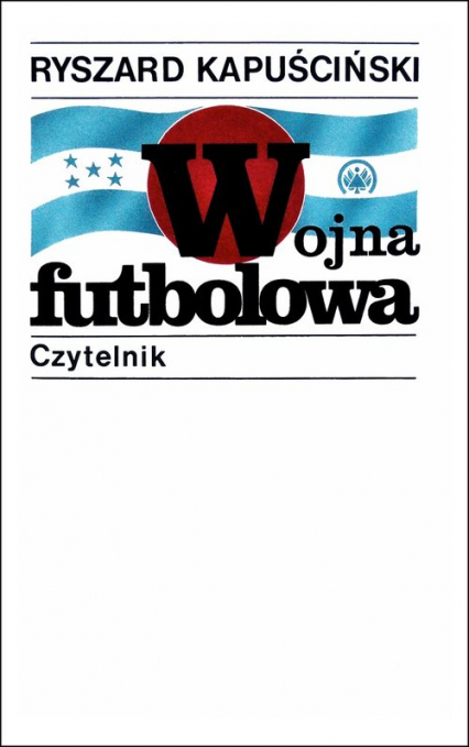 Wojna futbolowa - Ryszard Kapuściński | okładka