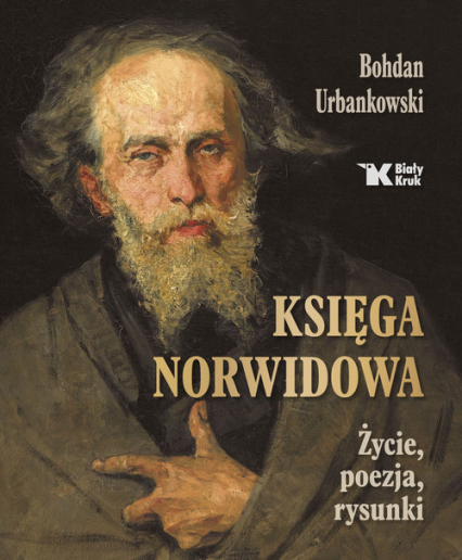 Księga Norwidowa Życie, poezja i rysunki - Bohdan Urbankowski | okładka