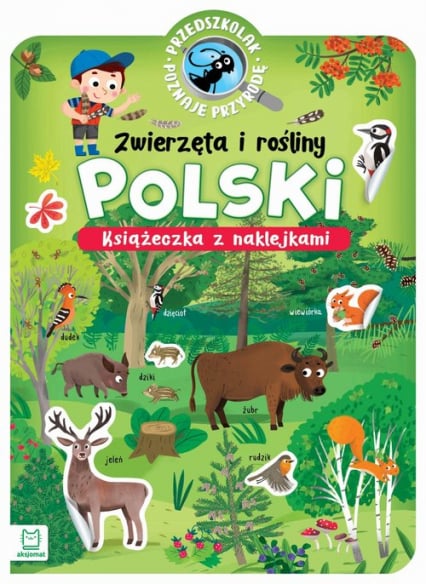 Przedszkolak poznaje przyrodę Zwierzęta i rośliny Polski - Agnieszka Bator | okładka