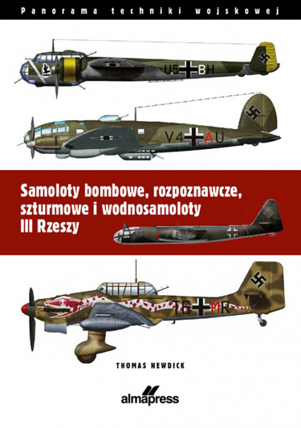 Samoloty bombowe, rozpoznawcze, szturmowe i wodnosamoloty III Rzeszy - Thomas Nedwick | okładka