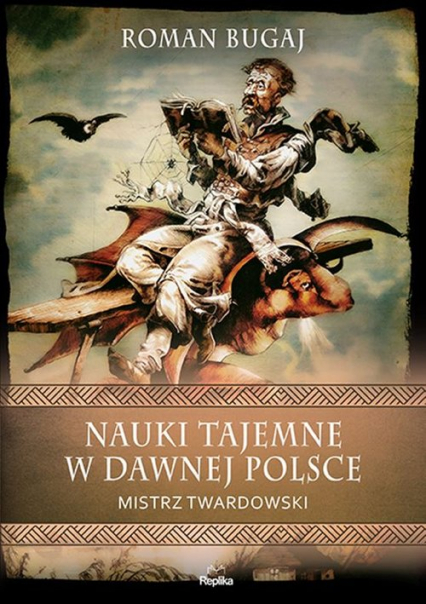 Nauki tajemne w dawnej Polsce Mistrz Twardowski - Roman Bugaj | okładka