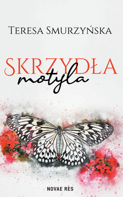 Skrzydła motyla - Teresa Smurzyńska | okładka